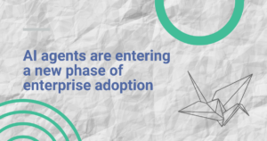 AI agents are entering a new phase of enterprise adoption